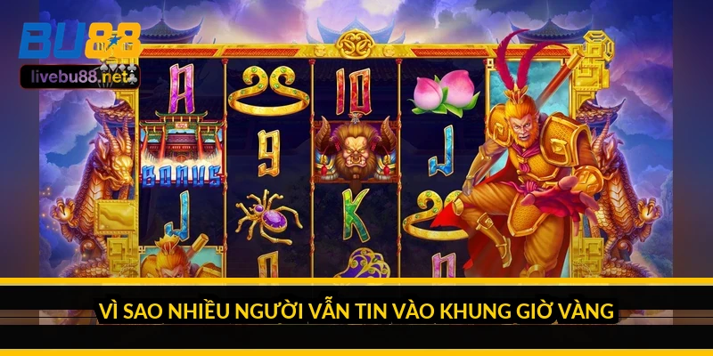 Khung giờ vàng nổ hũ có thật không? Sự thật ít ai nói 1 Vì sao nhiều người vẫn tin vào khung giờ vàng?
